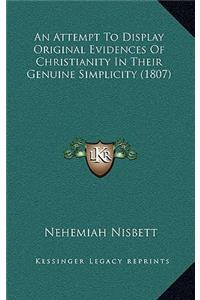 An Attempt To Display Original Evidences Of Christianity In Their Genuine Simplicity (1807)