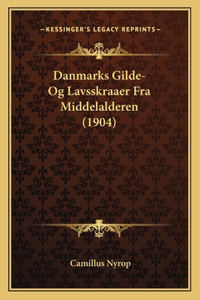 Danmarks Gilde- Og Lavsskraaer Fra Middelalderen (1904)