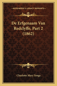 De Erfgenaam Van Redclyffe, Part 2 (1862)