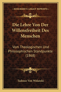 Die Lehre Von Der Willensfreiheit Des Menschen