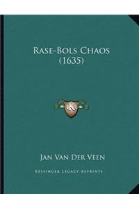 Rase-Bols Chaos (1635)