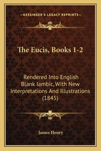 The Eucis, Books 1-2