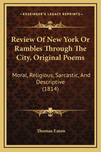 Review Of New York Or Rambles Through The City, Original Poems