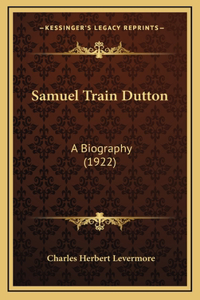 Samuel Train Dutton