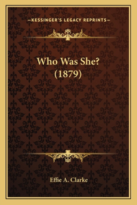 Who Was She? (1879)