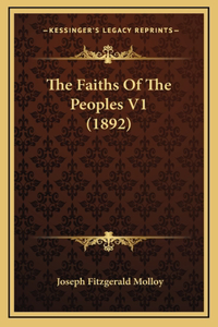 The Faiths Of The Peoples V1 (1892)