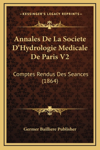 Annales De La Societe D'Hydrologie Medicale De Paris V2