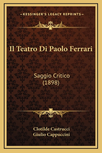 Il Teatro Di Paolo Ferrari