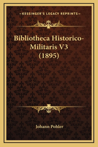 Bibliotheca Historico-Militaris V3 (1895)