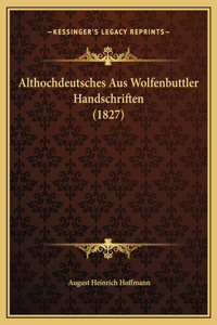Althochdeutsches Aus Wolfenbuttler Handschriften (1827)