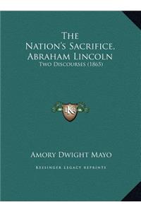 The Nation's Sacrifice, Abraham Lincoln