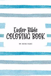 Easter Bible Coloring Book for Children (6x9 Coloring Book / Activity Book)