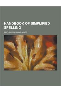 Handbook of Simplified Spelling