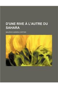 D'Une Rive A L'Autre Du Sahara