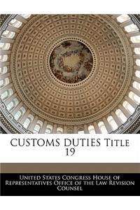 CUSTOMS DUTIES Title 19