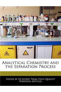 Analytical Chemistry and the Separation Process