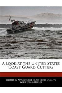 A Look at the United States Coast Guard Cutters