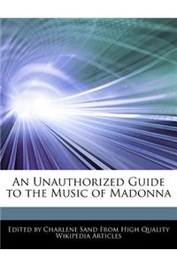 An Unauthorized Guide to the Music of Madonna