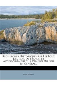 Recherches Historiques Sur Les Foux Des Rois De France