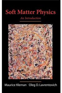Soft Matter Physics: An Introduction