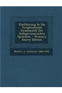 Einfuhrung in Die Vergleichende Grammatik Der Indogermanischen Sprachen;