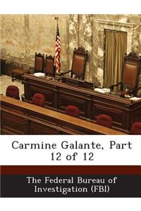 Carmine Galante, Part 12 of 12
