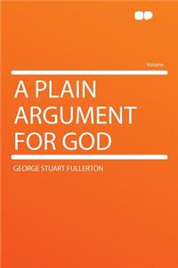 A Plain Argument for God