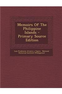 Memoirs of the Philippine Islands - Primary Source Edition