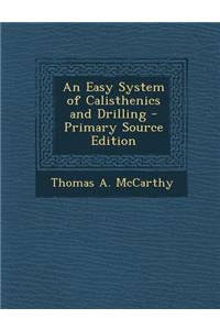 An Easy System of Calisthenics and Drilling
