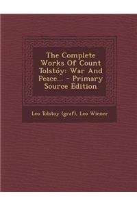 The Complete Works of Count Tolstoy