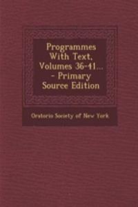 Programmes with Text, Volumes 36-41...