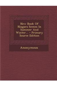 New Book of Niagara Scenes in Summer and Winter...