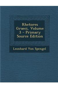 Rhetores Graeci, Volume 3