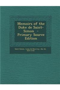 Memoirs of the Duke de Saint-Simon