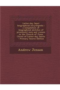Latter-Day Saint Biographical Encyclopedia
