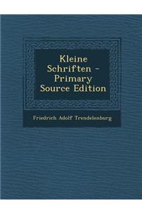 Kleine Schriften - Primary Source Edition