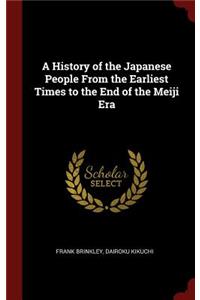 History of the Japanese People From the Earliest Times to the End of the Meiji Era