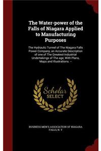 The Water-power of the Falls of Niagara Applied to Manufacturing Purposes