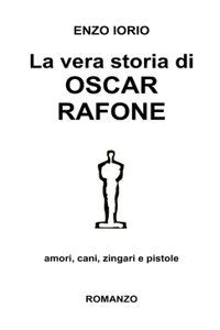 La Vera Storia Di Oscar Rafone