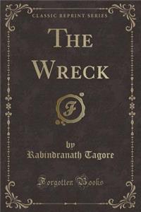 The Wreck (Classic Reprint)