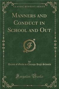 Manners and Conduct in School and Out (Classic Reprint)