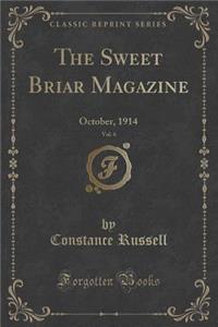The Sweet Briar Magazine, Vol. 6: October, 1914 (Classic Reprint)