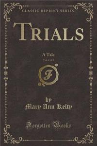 Trials, Vol. 2 of 2