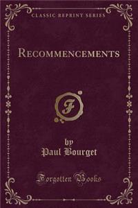 Recommencements (Classic Reprint)