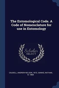 THE ENTOMOLOGICAL CODE. A CODE OF NOMENC