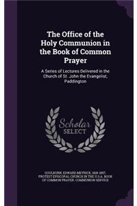 The Office of the Holy Communion in the Book of Common Prayer