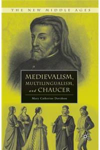 Medievalism, Multilingualism, and Chaucer