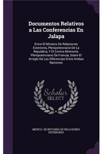 Documentos Relativos a Las Conferencias En Jalapa