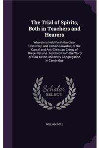 The Trial of Spirits, Both in Teachers and Hearers