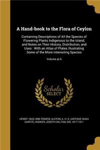 A Hand-book to the Flora of Ceylon